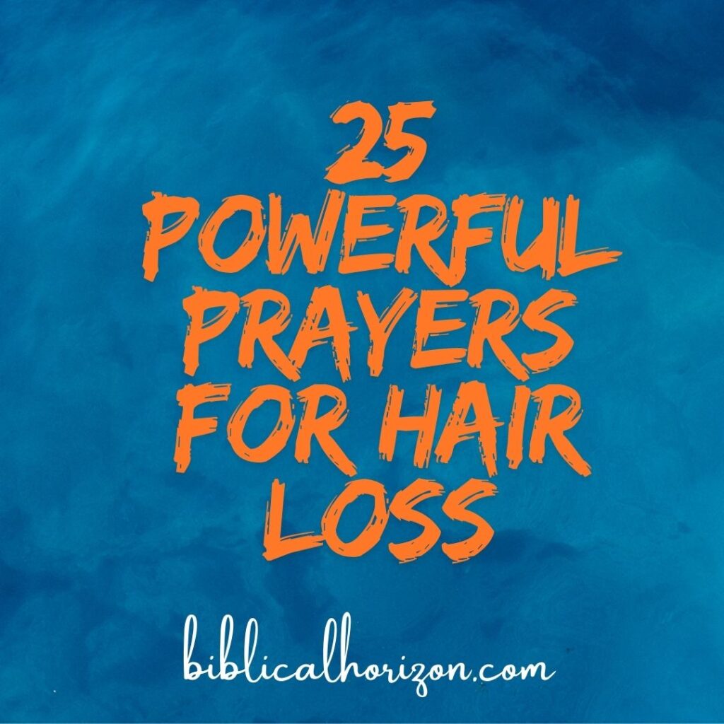 Prayers for Hair Loss