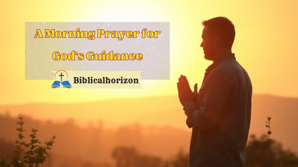 A Morning Prayer for God's Guidance