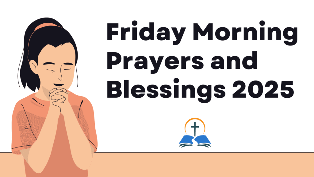 Friday Morning Prayers and Blessings 2025