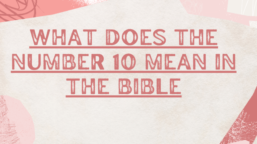 10 mean in the bible
