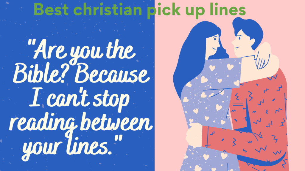 Christian Pick-Up Lines: The Ultimate Guide to Faith-Based Humor and Romance
