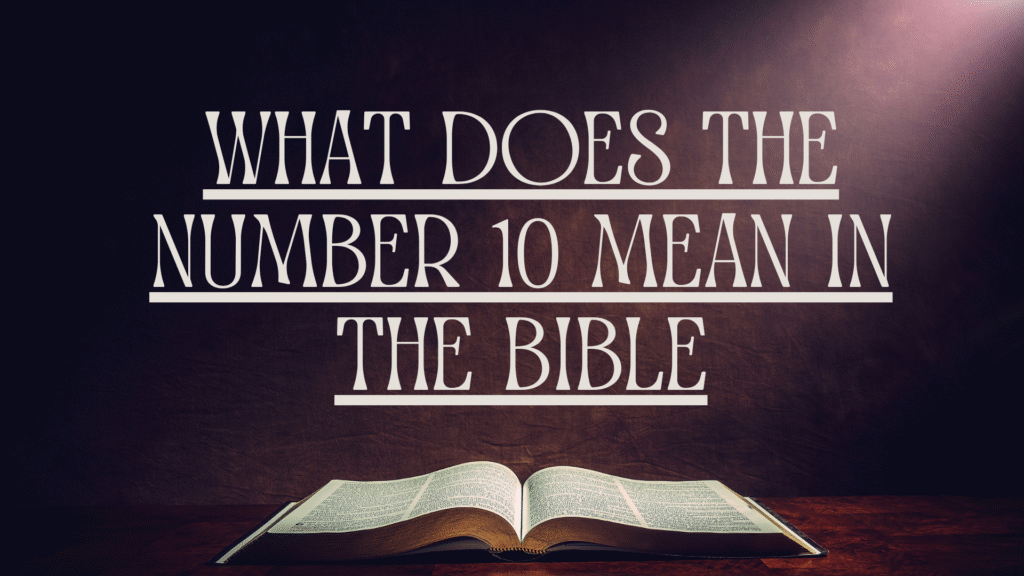 10 mean in the bible