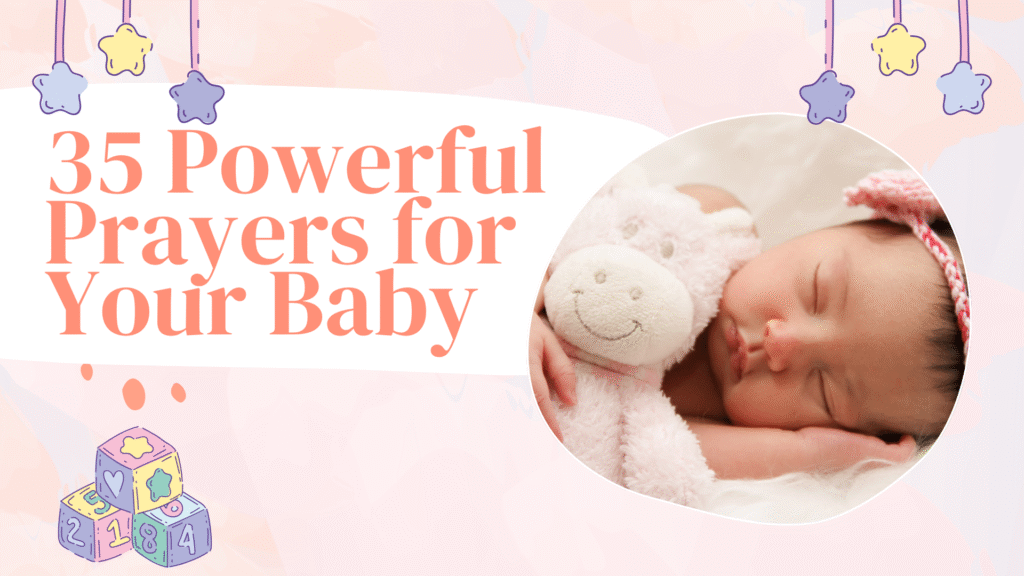 35 Powerful Prayers for Your Baby: Complete Guide to Blessing Your Child