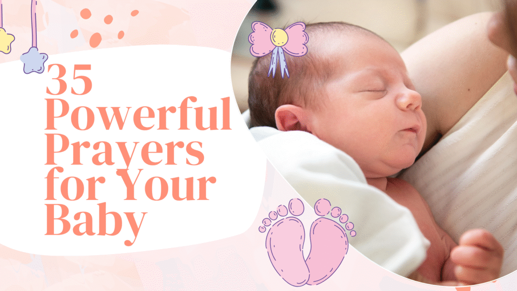 35 Powerful Prayers for Your Baby: Complete Guide to Blessing Your Child