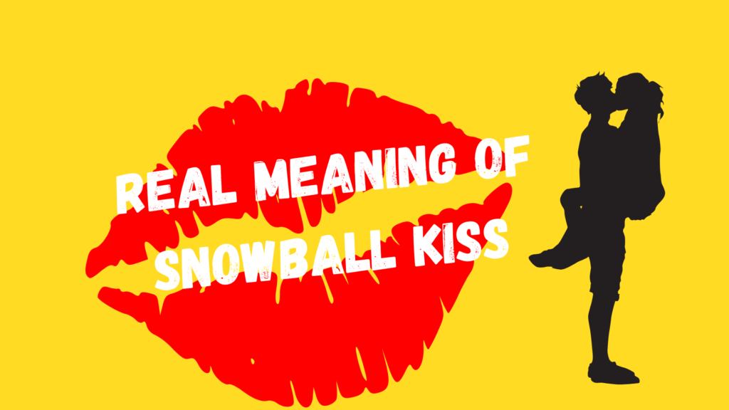 Snowball Kiss Meaning: Meaning of slang term in 2025?